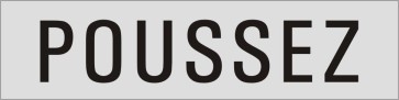 POUSSEZ Aluminiumschild 27077-E