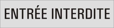 ENTREÉ INTERDITE Aluminiumschild 27188-E