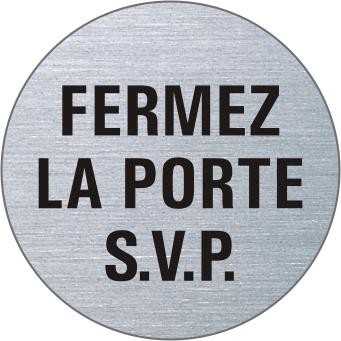 FERMEZ LA PORTE S.V.P. Edelstahlschild 7237