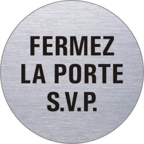 FERMEZ LA PORTE S.V.P. Edelstahlschild 8593